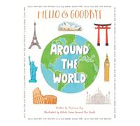 Hello & Goodbye Around the World