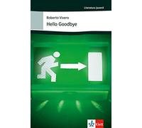 Hello Goodbye: Spanische Lekture fur das 3. Lernjahr, Juvenil 9783125356887.