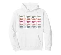 Hello gorgeous retro vintage men women children boys girls Pullover Hoodie