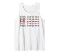 Hello Gorgeous Retro Vintage Men Women Children Boys Girls Tank Top