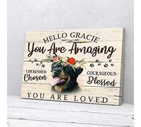Hello Grace You’re Amazing You Are Loved Rottweiler Canvas Prints Wall Art