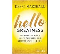 Hello Greatness: The Formula for a Happy, Fulfille d, and Success Life