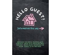Hello Guest! Information This Way: 'RBnB Book for Rental Property with Contacts, Check In & Check Out Info, Services, House Rules, Inventory per Room, Things to Do and More.