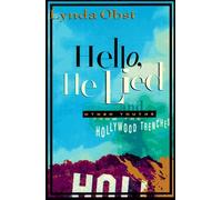 Hello, He Lied: And Other Truths from the Hollywood Trenches