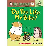 Hello, Hedgehog: Do You Like My Bike? (Acorn)