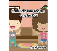 Hello Hello How Are You Song for Kids | The Kiboomers