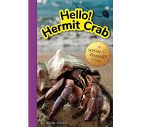Hello! Hermit Crab: Hello Zoology Reader, Ages 3-6