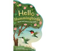 Hello Hummingbirds: Read and Play in the Tree!