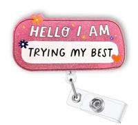 Hello I Am Trying My Best Pink Funny Nurse Retractable Badge Reel ID Holder | Acrylic Badge Clip for RN, LPN, CNA, MA, Lab Tech, Pharmacy Tech, Medical Staff, Nurse Gifts, Clinic Hospital Accessories