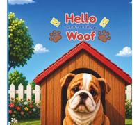 !!Hello I Have Feelings Woof!!: Understanding Animals With Love