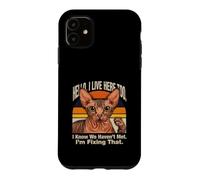 Hello I Live Here Too I Know We Havent Met Cat Case for iPhone 11