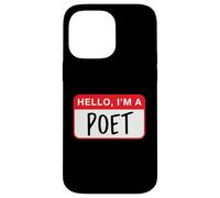 Hello, I’m a Poet - Funny Case for iPhone 14 Pro Max