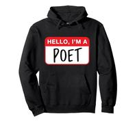 Hello, I’m a Poet - Funny Pullover Hoodie