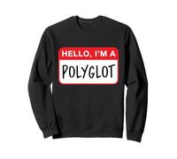 Hello, I’m a Polyglot - Funny Sweatshirt
