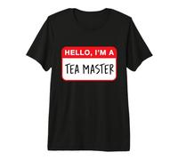 Hello, I’m a Tea Master - Funny Premium T-Shirt
