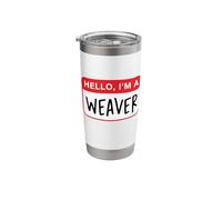 Hello, I’m a Weaver - Funny Stainless Steel Insulated Tumbler