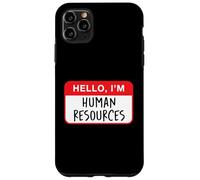 Hello, I’m Human Resources - Funny Case for iPhone 11 Pro Max