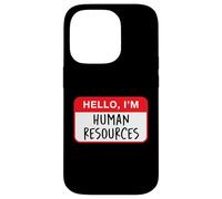 Hello, I’m Human Resources - Funny Case for iPhone 14 Pro