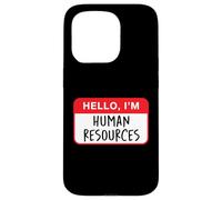 Hello, I’m Human Resources - Funny Case for iPhone 15 Pro