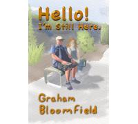 Hello! I’m Still Here