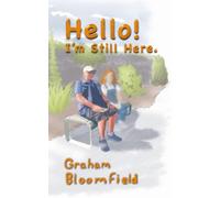 Hello! I’m Still Here