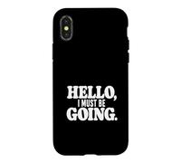 Hello, I must be going. Case for iPhone X/XS