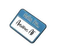 Hello I'm Anxious AF Metal Enamel Pin Badge