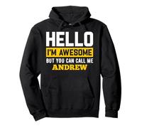 Hello I'm Awesome But Call Me ANDREW T-Shirt ANDREW Pullover Hoodie