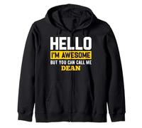 Hello I'm Awesome But Call Me DEAN T-Shirt DEAN Zip Hoodie