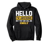 Hello I'm Awesome But Call Me EMILY T-Shirt EMILY Pullover Hoodie