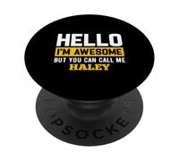 Hello I'm Awesome But Call Me HALEY T-Shirt HALEY PopSockets Adhesive PopGrip
