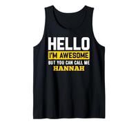 Hello I'm Awesome But Call Me Hannah T-Shirt Hannah Tank Top