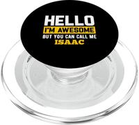 Hello I'm Awesome But Call Me ISAAC T-Shirt ISAAC PopSockets PopGrip for MagSafe