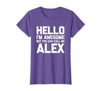 Hello I'm Awesome But You Can Call Me Alex - Funny Name Alex T-Shirt