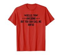 Hello I'm Awesome But You Can Call Me Rufus T-Shirt, Men, Red, 3X-Large