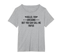 Hello I'm Awesome But You Can Call Me Rufus T-Shirt, Women's Plus, Heather Grey, 6X