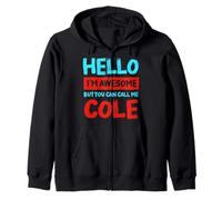 Hello I'm Awesome Call Me Cole Personalized First Name Zip Hoodie