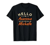 Hello I'm Awesome Call Me Michelle Name Personalized T-Shirt, Men, Black, Medium