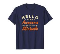 Hello I'm Awesome Call Me Michelle Name Personalized T-Shirt, Men, Navy Blue, Medium