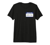 Hello I'm Drunk Premium T-Shirt