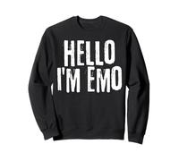 Hello I'm Emo - Hi I Am Emo - Still Emo It Was Never A Phase Sweatshirt