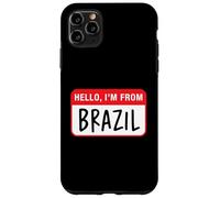 Hello, I'm From Brazil Case for iPhone 11 Pro Max