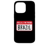 Hello, I'm From Brazil Case for iPhone 14 Pro Max
