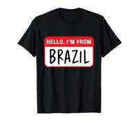 Hello, I'm from Brazil T-Shirt