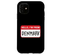 Hello, I'm From Denmark Case for iPhone 11