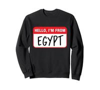 Hello, I'm From Egypt Sweatshirt