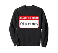 Hello, I'm From Faroe Islands Sweatshirt