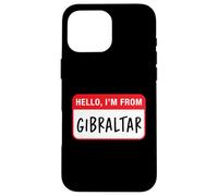 Hello, I'm From Gibraltar Case for iPhone 16 Pro Max