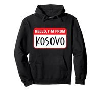 Hello, I'm From Kosovo Pullover Hoodie