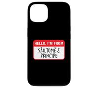 Hello, I'm From Sao Tome and Principe Case for iPhone 13
